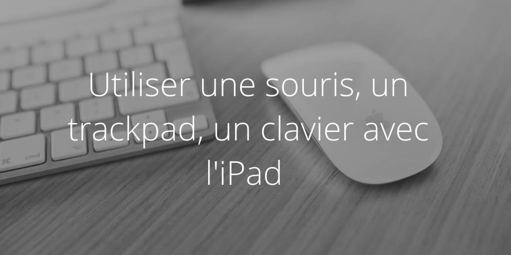 iPadOS clavier souris